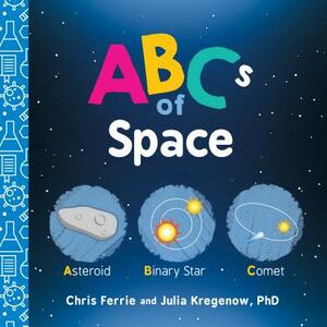 ABCs of Space by Julia Kregenow, Chris Ferrie