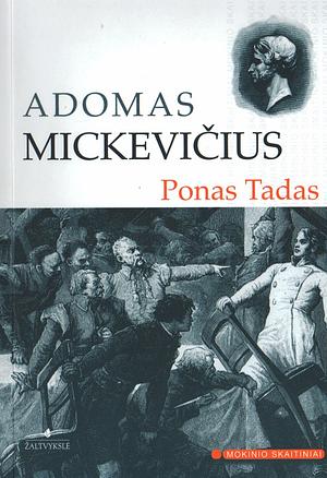 Ponas Tadas by Adomas Mickevičius