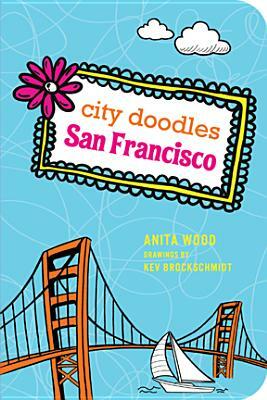 City Doodles: San Francisco by Anita Wood