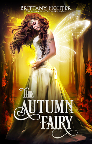 The Autumn Fairy by Brittany Fichter