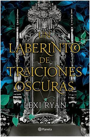 Un Laberinto De Traiciones Oscuras by Lexi Ryan