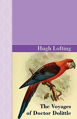 The Voyages of Doctor Dolittle by Hugh Lofting