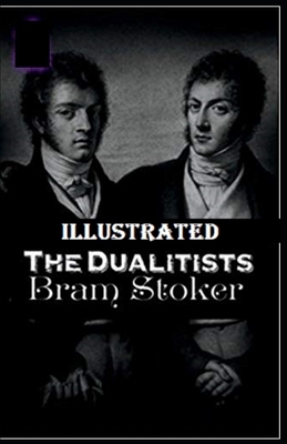 The Dualitists Illustrated by Bram Stoker