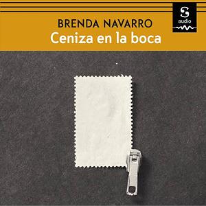 Ceniza en la boca by Brenda Navarro