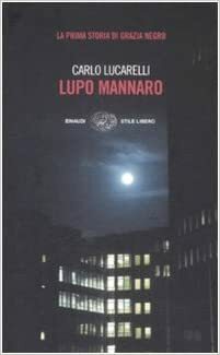 Lupo mannaro by Carlo Lucarelli