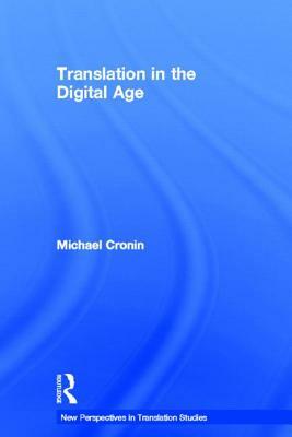 Translation in the Digital Age by Michael Cronin