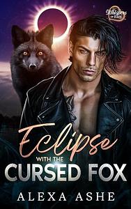 Eclipse with the Cursed Fox: Whispers of Fate by Alexa Ashe
