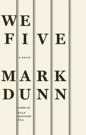 We Five by Mark Dunn