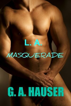 L. A. Masquerade by G.A. Hauser