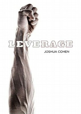 Leverage by Joshua C. Cohen