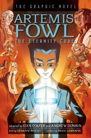 Artemis Fowl: The Eternity Code: The Graphic Novel by Eoin Colfer, Andrew Donkin, Paolo Lamanna