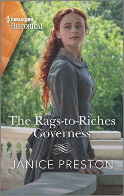 The Rags-To-Riches Governess by Janice Preston