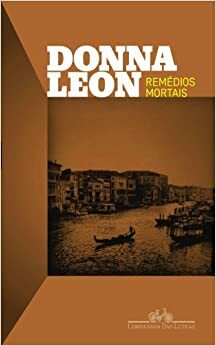 Remédios mortais by Donna Leon, Carlos Alberto Bárbaro