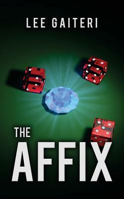 The Affix by Lee Gaiteri