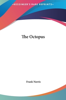 The Octopus by Frank Norris