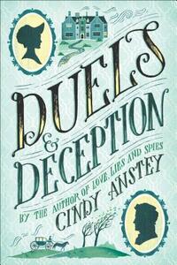 Duels & Deception by Cindy Anstey