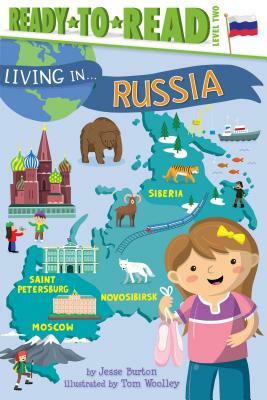 Living in . . . Russia by Jesse Burton
