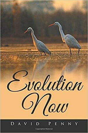 Evolution Now by David Penny