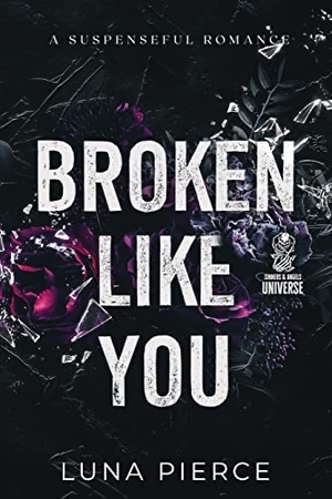 Broken Like You by Luna Pierce