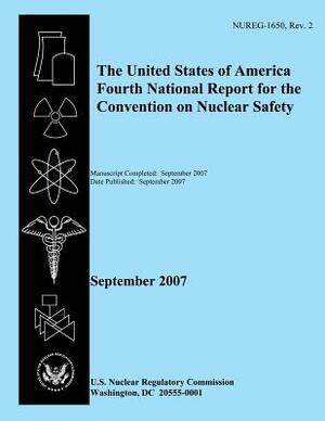 The United States of America Fourth National Report for the Convention on Nuclear Safety by U. S. Nuclear Regulatory Commission