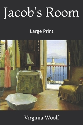 Jacob's Room: Large Print by Virginia Woolf