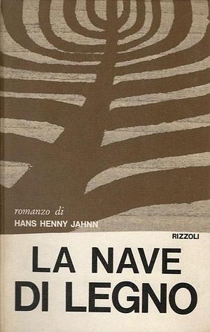 La nave di legno by Hans Henny Jahnn, Francesco Saba Sardi