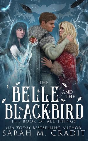 The Belle and the Blackbird by Sarah M. Cradit
