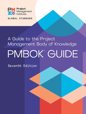 A Guide to the Project Management Body of Knowledge (Pmbok(r) Guide) - Seventh Edition by Project Management Institute