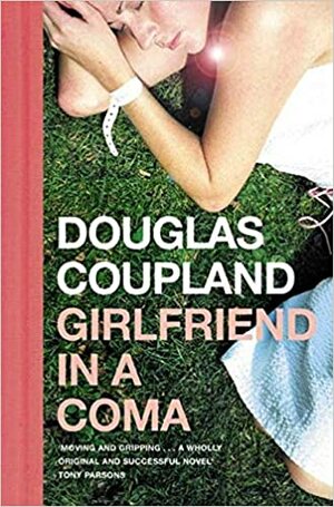 Girlfriend in a Coma by Douglas Coupland