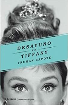 Desayuno en Tiffany by Truman Capote
