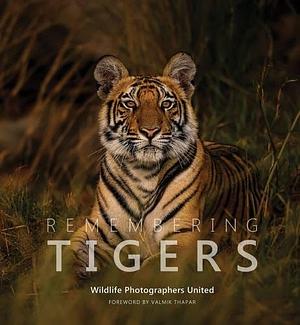 Remembering Tigers by Margot Raggett, Wildlife Photographers United