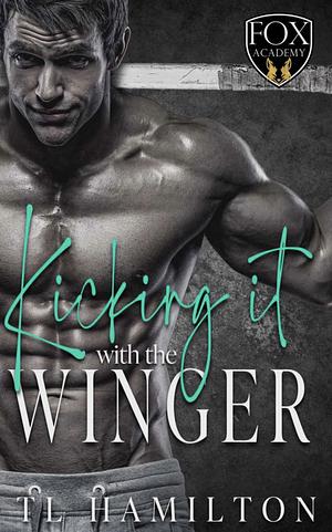 Kicking It with the Winger by TL Hamilton, T.L. Hamilton