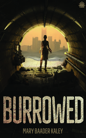 Burrowed by Mary Baader Kaley