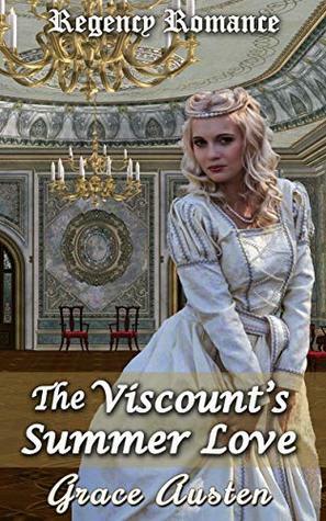 The Viscount's Summer Love by Grace Austen