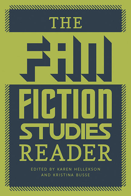 The Fan Fiction Studies Reader by 