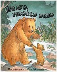 Bravo, Piccolo Orso by Martin Waddell