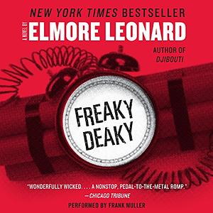 Freaky Deaky by Elmore Leonard