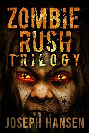 Zombie Rush Trilogy by Joseph Hansen