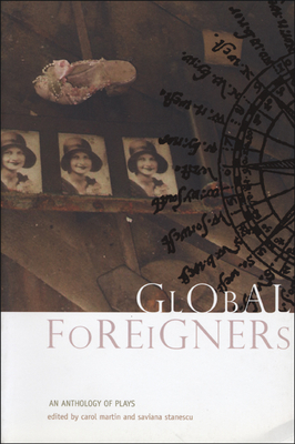 Global Foreigners: An Anthology of Plays by 