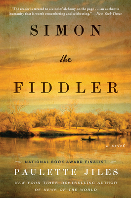Simon the Fiddler: A Novel by Paulette Jiles