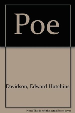 Poe: A Critical Study by Edward H. Davidson