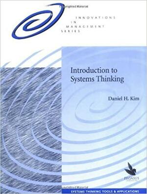 Introduction to Systems Thinking by Daniel H. Kim
