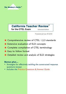 California Teacher Review (Extended Edition): for the CTEL Exam by Theodore Johnson