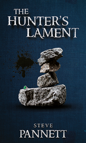 The Hunter's Lament by Steve Pannett