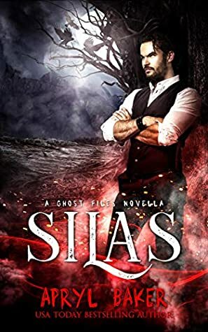 Silas: A Ghost Files Novella by Apryl Baker