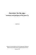 Ancestors for the Pigs: Taxonomy and Phylogeny of the Genus Sus by Colin P. Groves