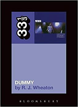 Portishead's Dummy by R.J. Wheaton