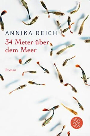 34 Meter über dem Meer by Annika Reich