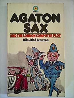 Agaton Sax and the London Computer Plot by Nils-Olof Franzén