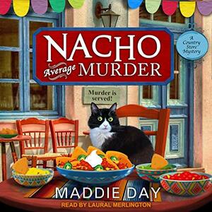 Nacho Average Murder by Maddie Day